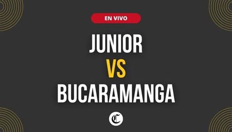 junior vs bucaramanga transmisión en vivo